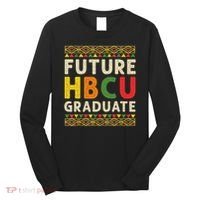 Future Hbcu Graduate Black College Graduation Student Grad Long Sleeve Shirt thumb 0