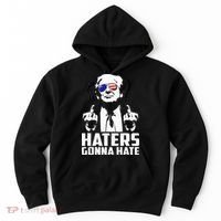 Funny Haters Gonna Hate President Donald Trump Middle Finger Hoodie thumb 0