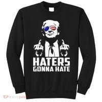 Funny Haters Gonna Hate President Donald Trump Middle Finger Sweatshirt thumb 0
