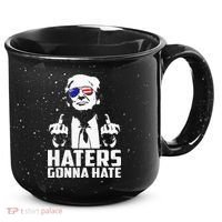 Funny Haters Gonna Hate President Donald Trump Middle Finger 15oz Campfire Ceramic Mug thumb 0