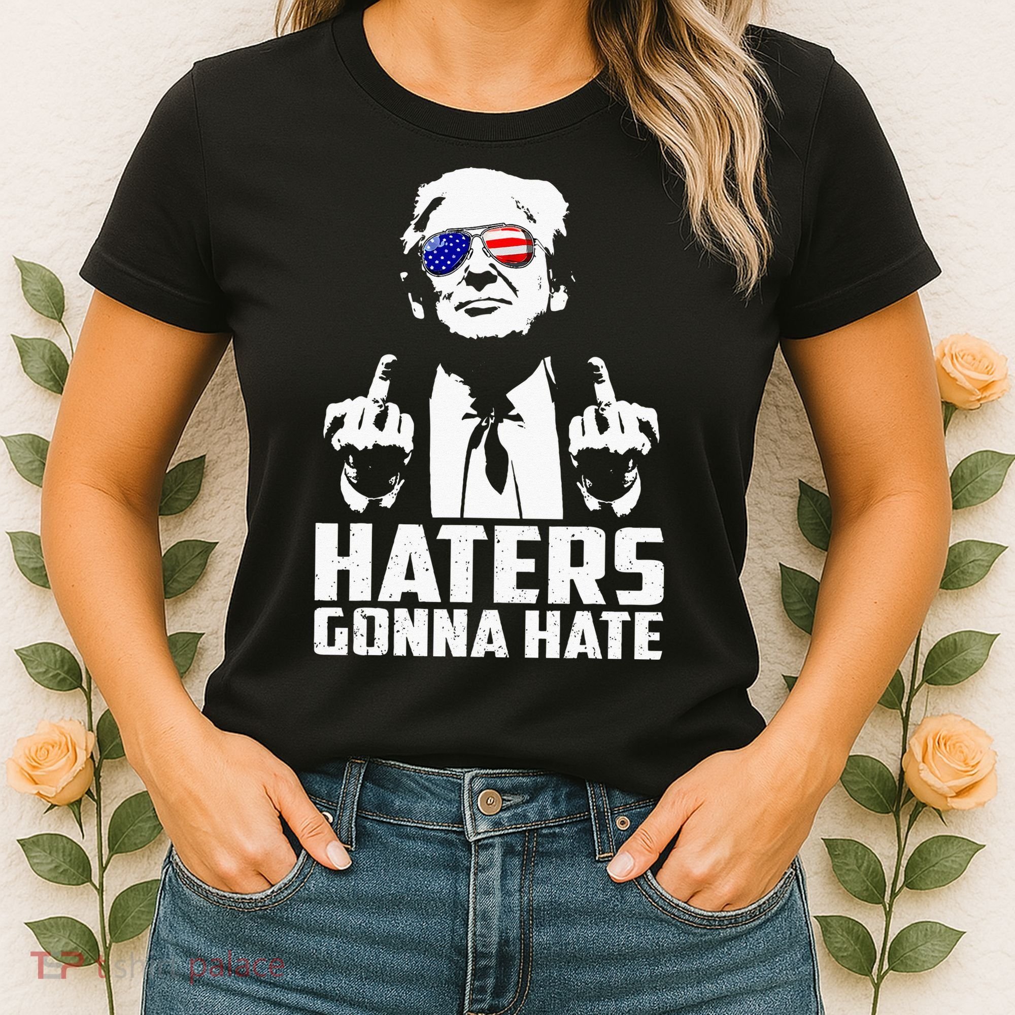 Funny Haters Gonna Hate President Donald Trump Middle Finger Women's T-Shirt