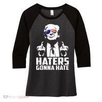 Funny Haters Gonna Hate President Donald Trump Middle Finger Women's Tri-Blend 3/4-Sleeve Raglan Shirt thumb 0