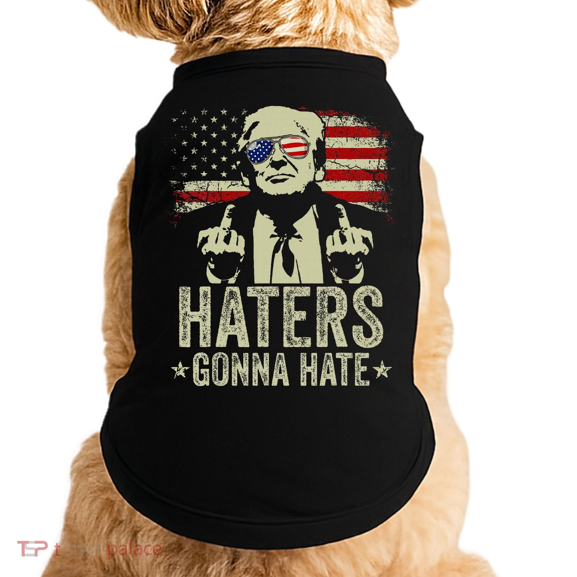 Funny Haters Gonna Hate President Donald Trump Middle Finger Doggie Tank