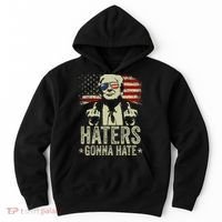 Funny Haters Gonna Hate President Donald Trump Middle Finger Hoodie thumb 0
