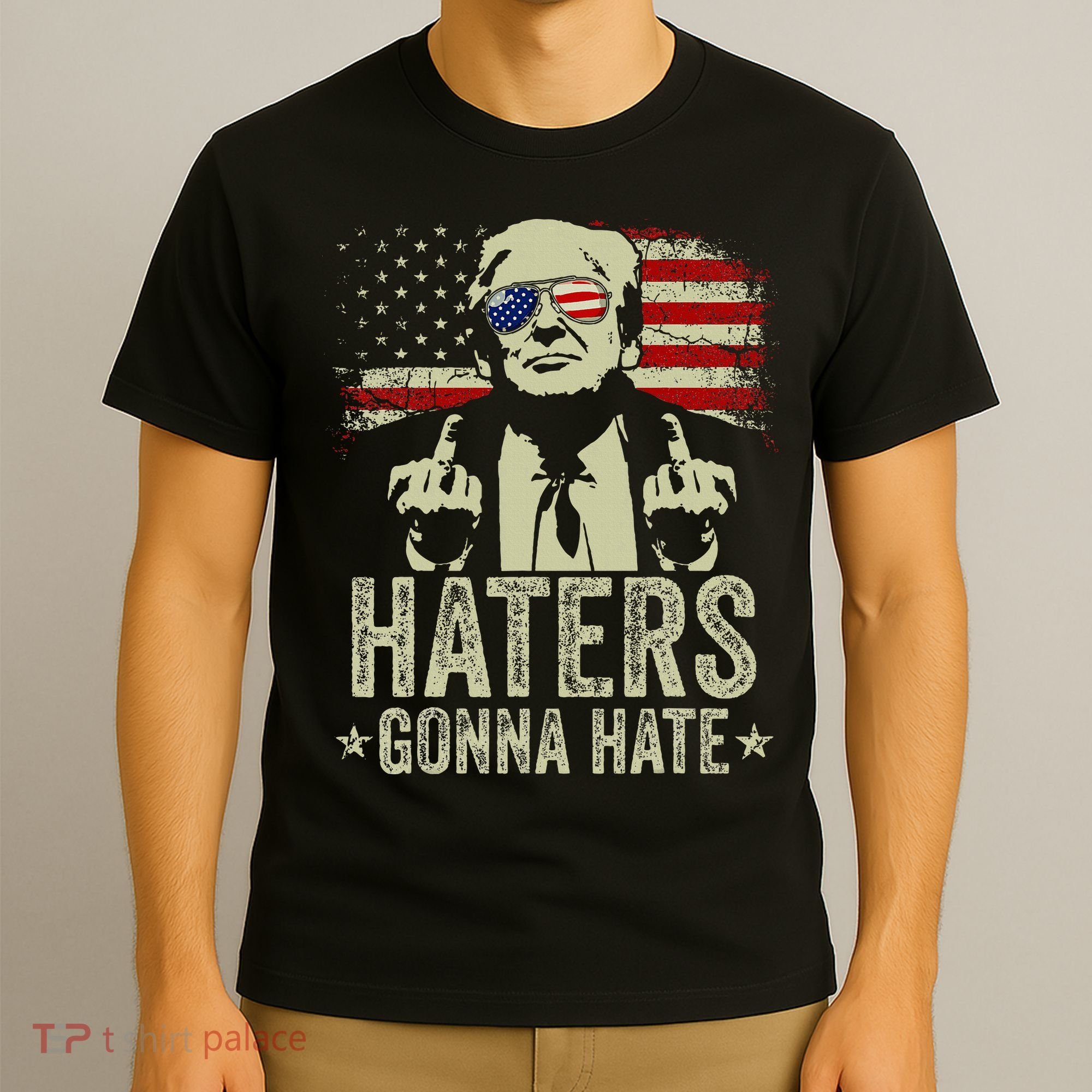 Funny Haters Gonna Hate President Donald Trump Middle Finger T-Shirt