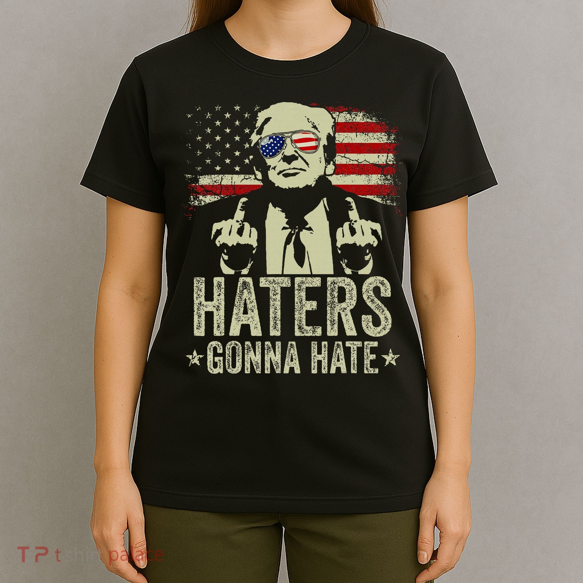 Funny Haters Gonna Hate President Donald Trump Middle Finger T-Shirt