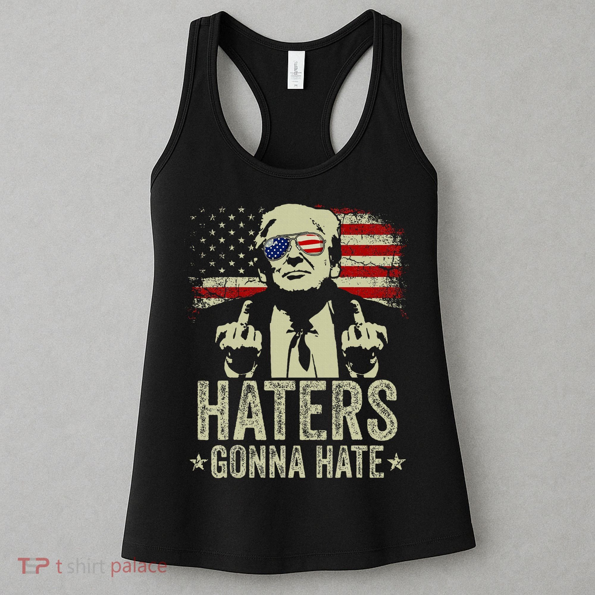 Funny Haters Gonna Hate President Donald Trump Middle Finger Women's Tank Top