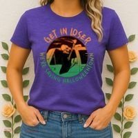 Funny Halloween Get In Loser We're Saving Halloweentown Grim Reaper Skeleton Women's T-Shirt thumb 2