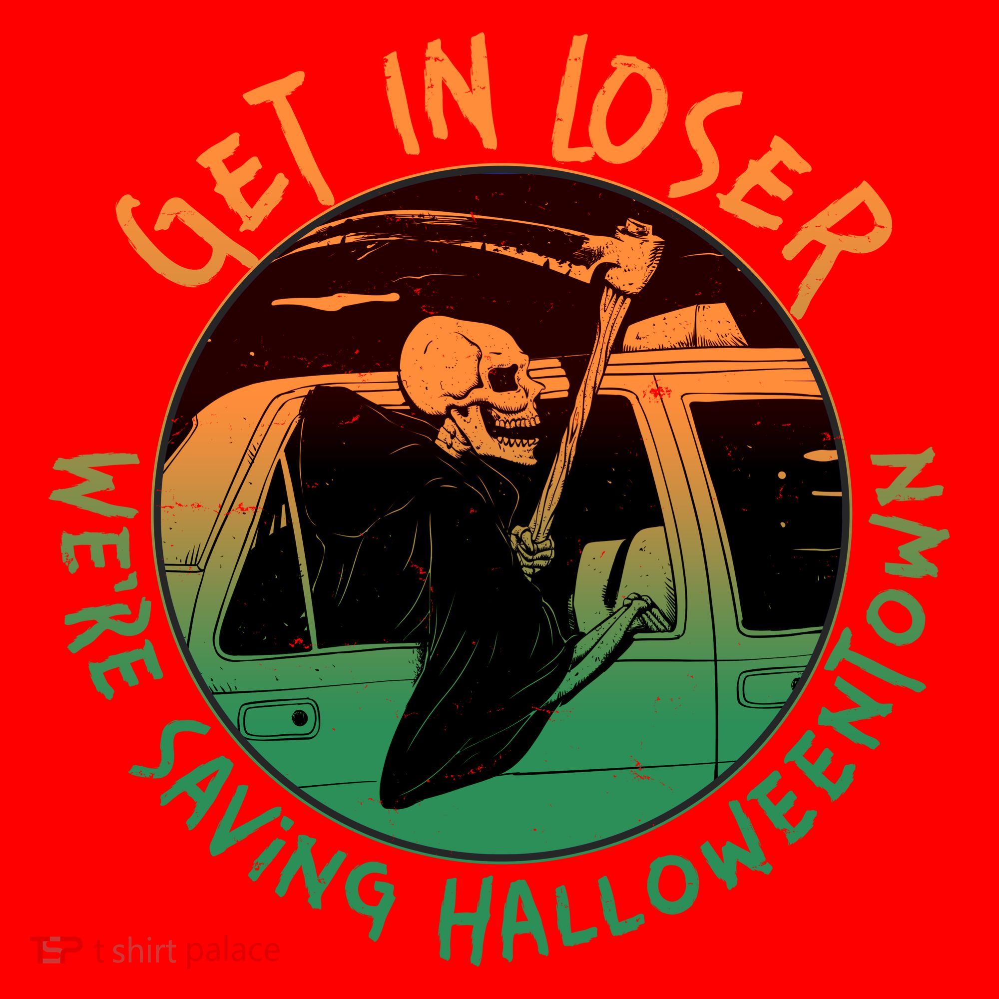 Funny Halloween Get In Loser We're Saving Halloweentown Grim Reaper Skeleton Santa Hat