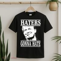 Funny Haters Gonna Hate Donald Trump President T-Shirt thumb 2