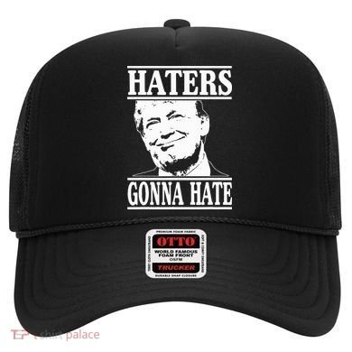 Funny Haters Gonna Hate Donald Trump President Hat