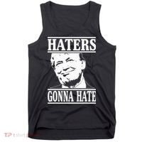 Funny Haters Gonna Hate Donald Trump President Tank Top thumb 0