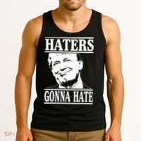 Funny Haters Gonna Hate Donald Trump President Tank Top thumb 3