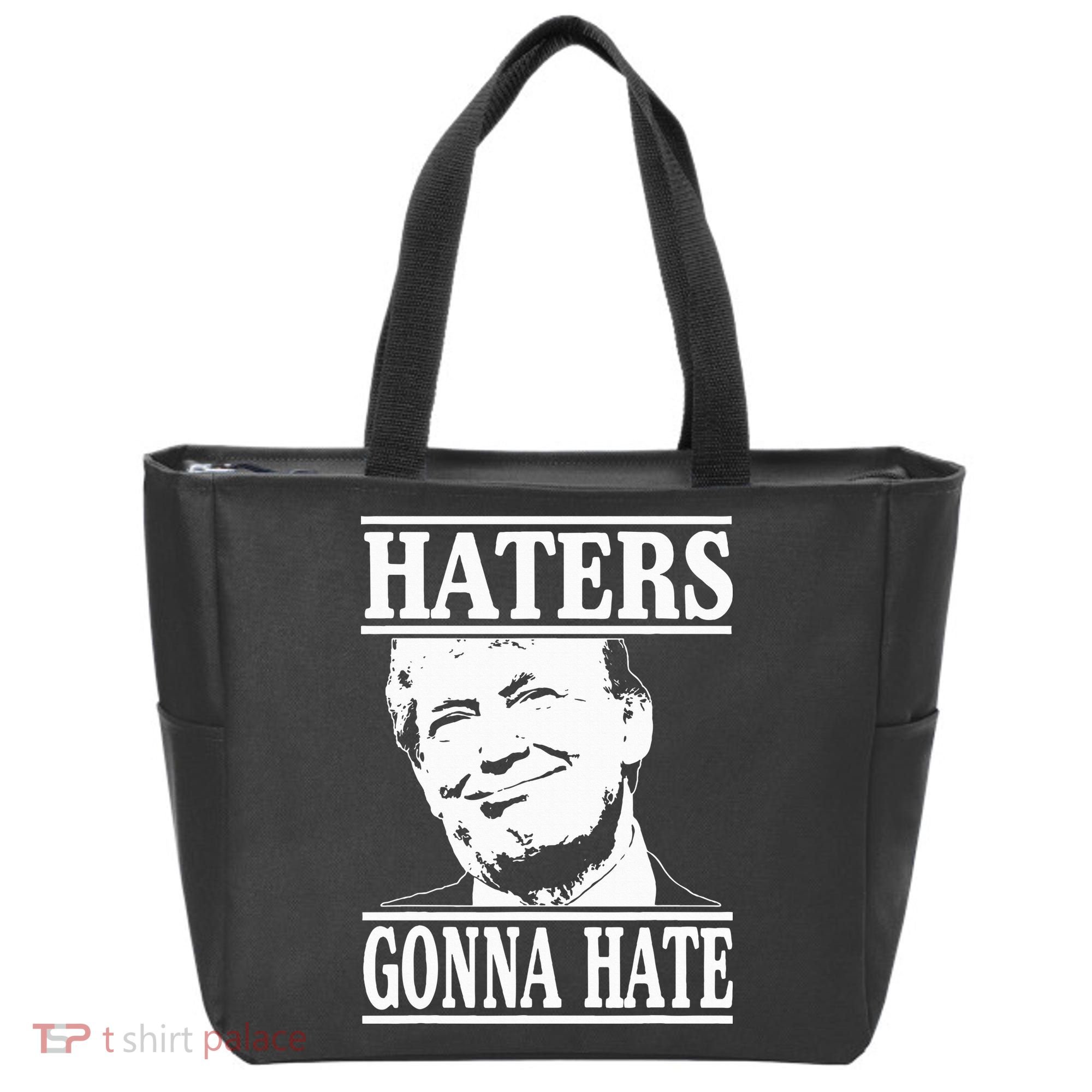Funny Haters Gonna Hate Donald Trump President Tote Bag