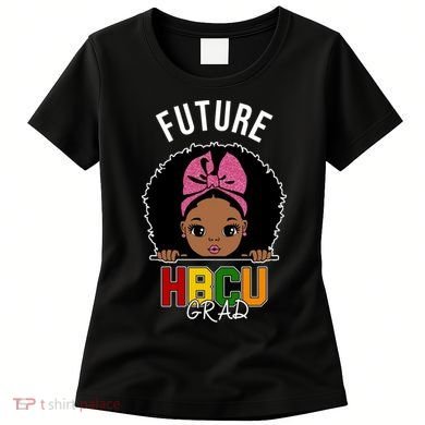 Future HBCU Grad Girl Women's T-Shirt