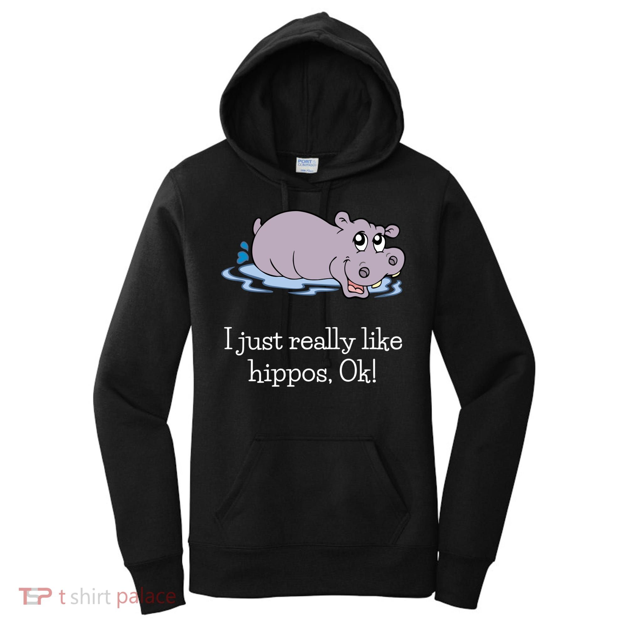 Funny Hippo Gift Just Really Like Hippos Ok! Hippopotamus Cool Gift Women's Hoodie