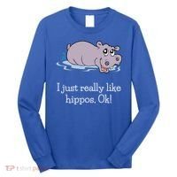 Funny Hippo Gift Just Really Like Hippos Ok! Hippopotamus Cool Gift Long Sleeve Shirt thumb 0