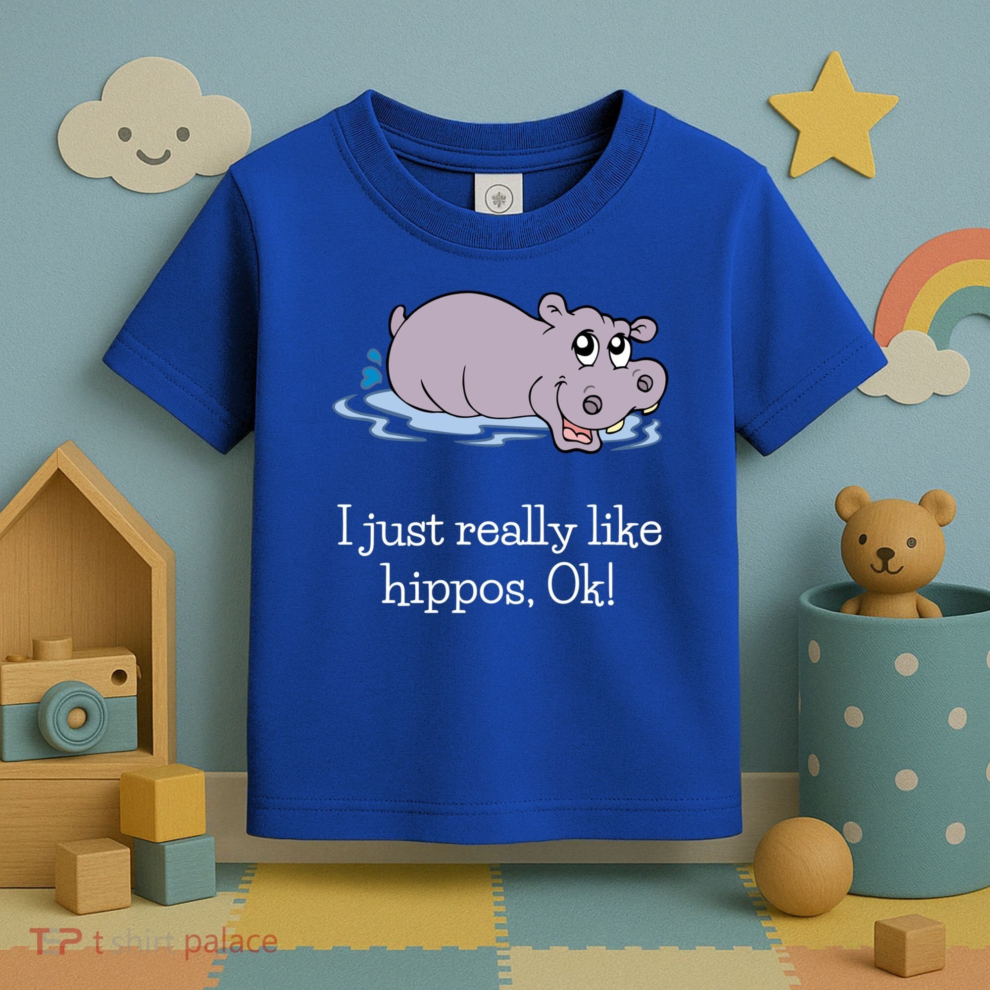 Funny Hippo Gift Just Really Like Hippos Ok! Hippopotamus Cool Gift Toddler T-Shirt