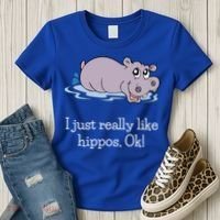 Funny Hippo Gift Just Really Like Hippos Ok! Hippopotamus Cool Gift Women's T-Shirt thumb 3