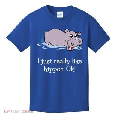 Funny Hippo Gift Just Really Like Hippos Ok! Hippopotamus Cool Gift Kids T-Shirt