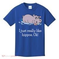 Funny Hippo Gift Just Really Like Hippos Ok! Hippopotamus Cool Gift Kids T-Shirt thumb 0