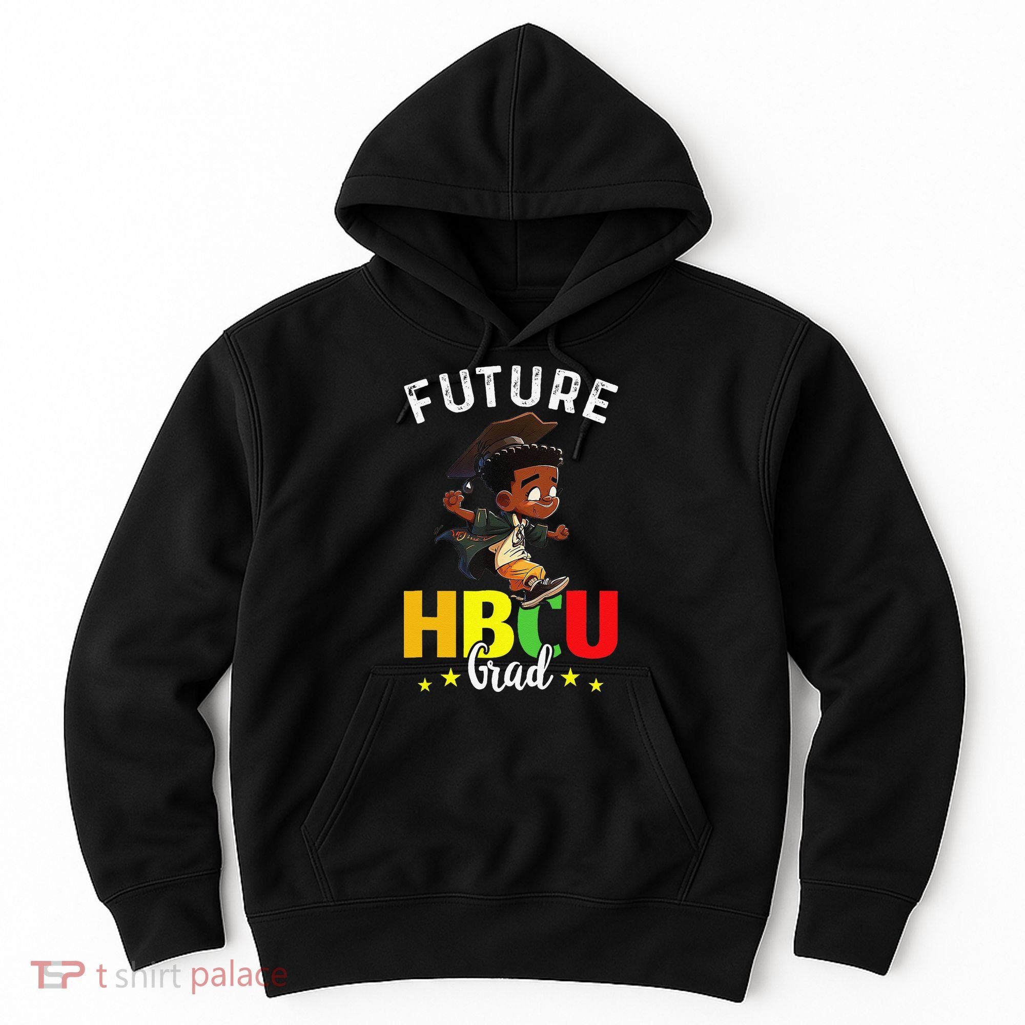 Future HBCU Grad Graduation HBCU Future College Student Hoodie