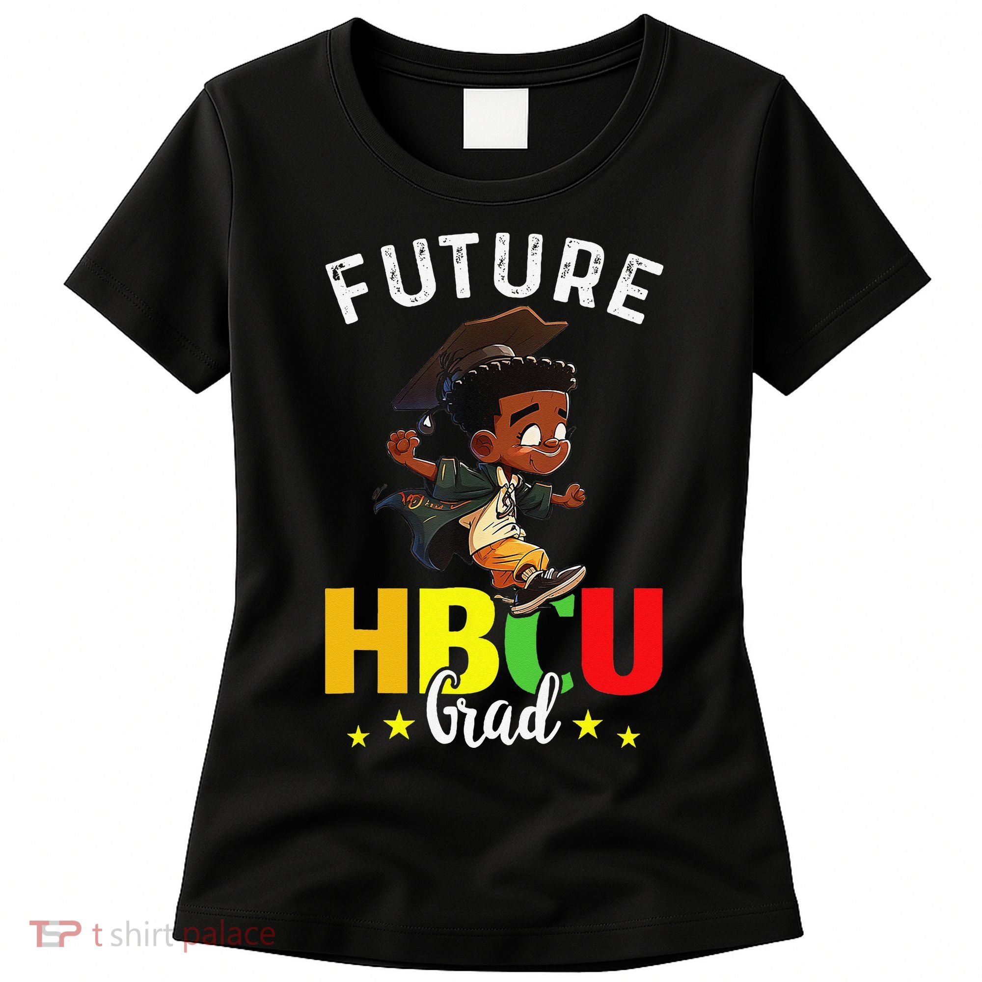 Future HBCU Grad Graduation HBCU Future College Student Women's T-Shirt