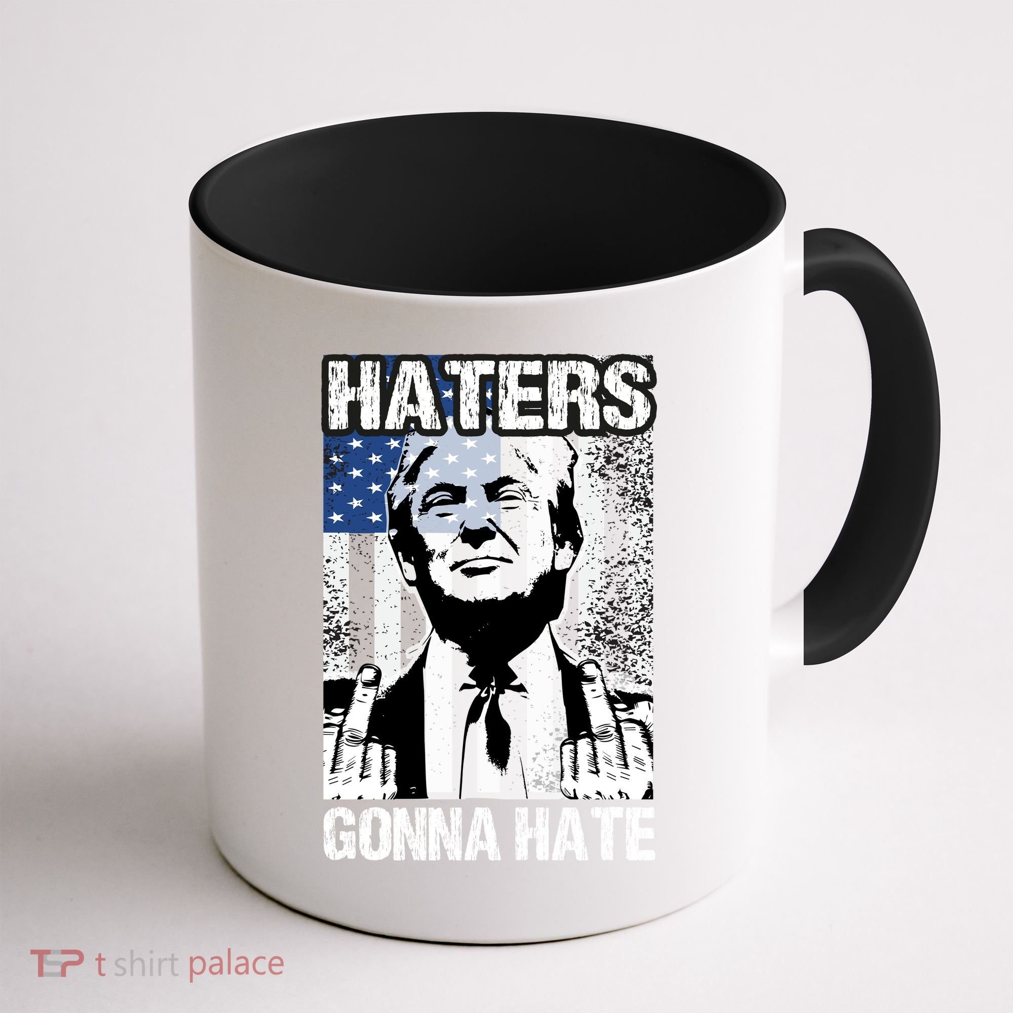 Funny Haters Gonna Hate President Donald Trump Middle Finger Coffee Mug