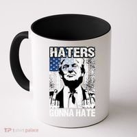 Funny Haters Gonna Hate President Donald Trump Middle Finger Coffee Mug thumb 0