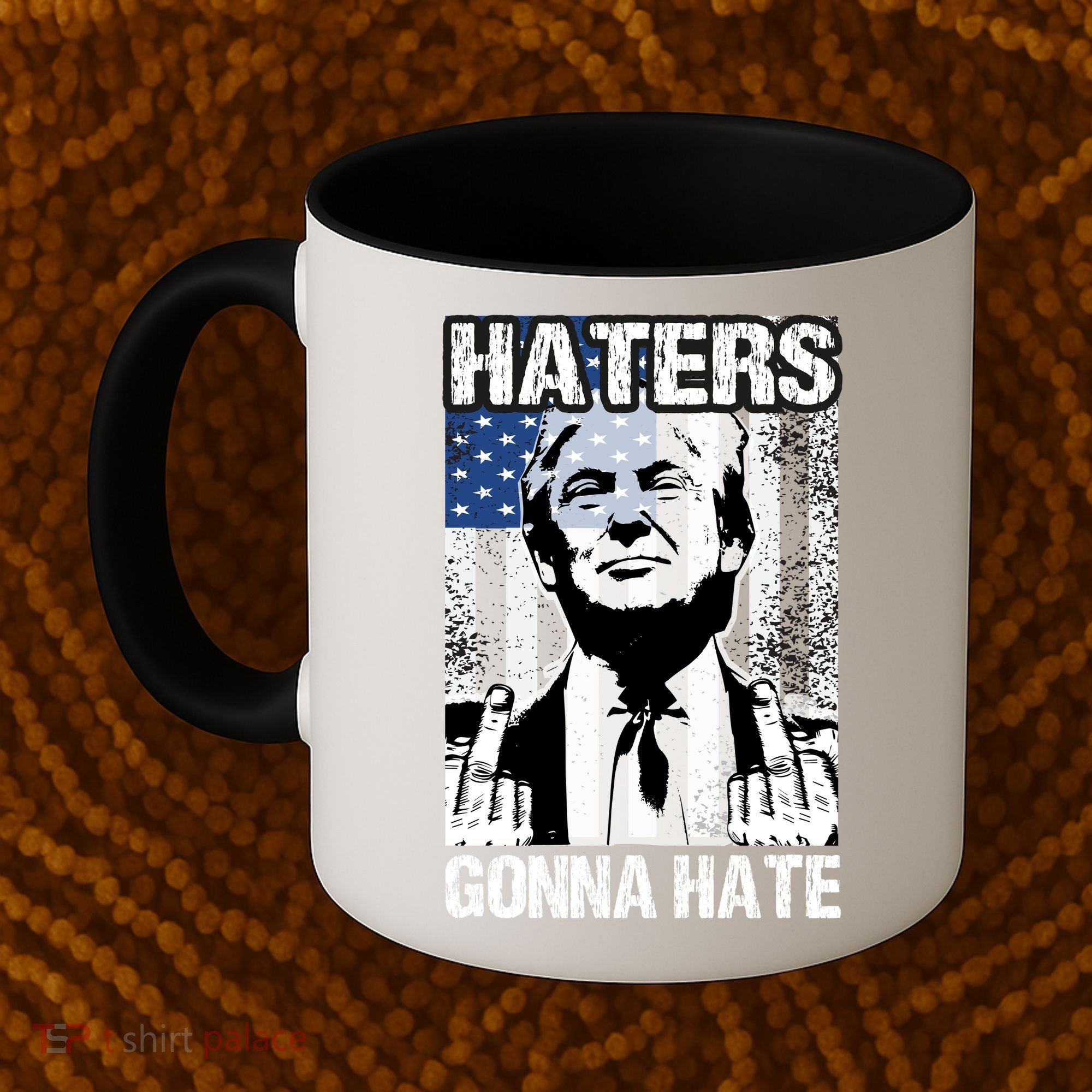 Funny Haters Gonna Hate President Donald Trump Middle Finger Coffee Mug