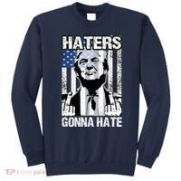 Funny Haters Gonna Hate President Donald Trump Middle Finger Sweatshirt thumb 0