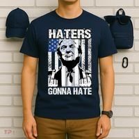 Funny Haters Gonna Hate President Donald Trump Middle Finger T-Shirt thumb 6