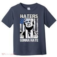 Funny Haters Gonna Hate President Donald Trump Middle Finger Toddler T-Shirt thumb 0