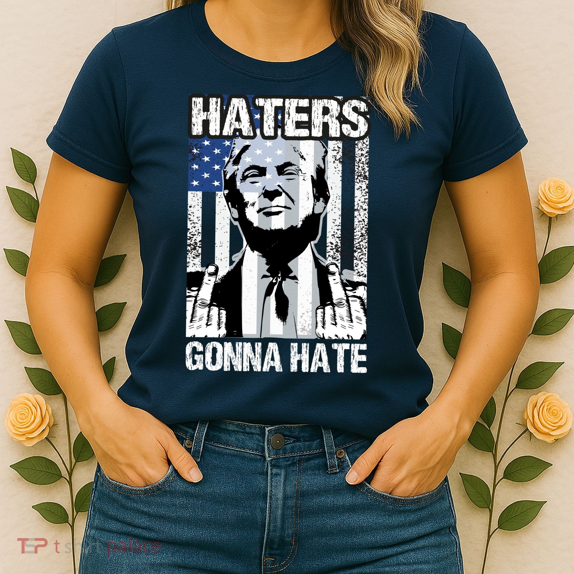 Funny Haters Gonna Hate President Donald Trump Middle Finger Women's T-Shirt