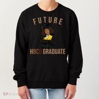 Future HBCU Graduate Historical Black College Women's Sweatshirt thumb 0