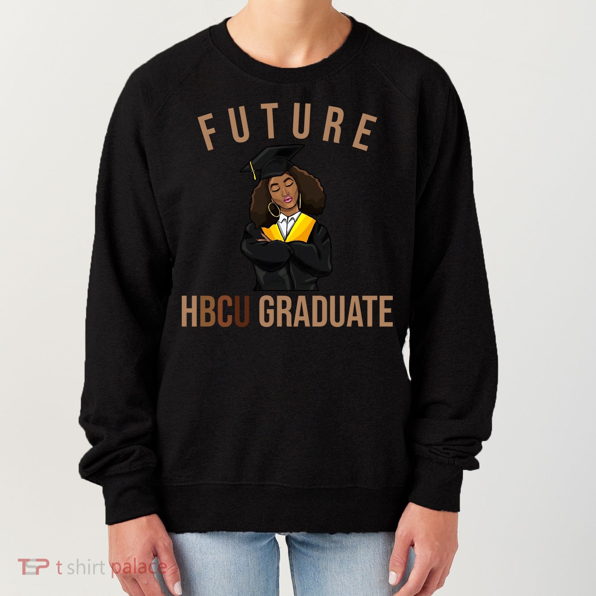 Future HBCU Graduate Historical Black College Women's Sweatshirt