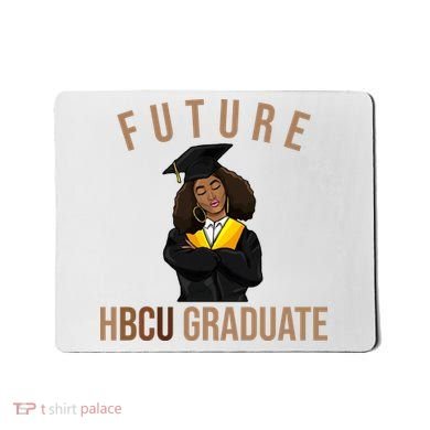 Future HBCU Graduate Historical Black College Mousepad