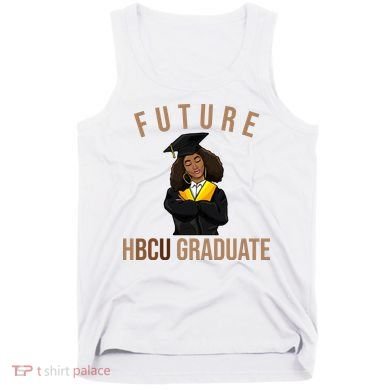 Future HBCU Graduate Historical Black College Tank Top