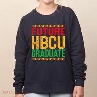 Future Hbcu Grad Girl Graduation Historically Black College Women's Sweatshirt thumb 0