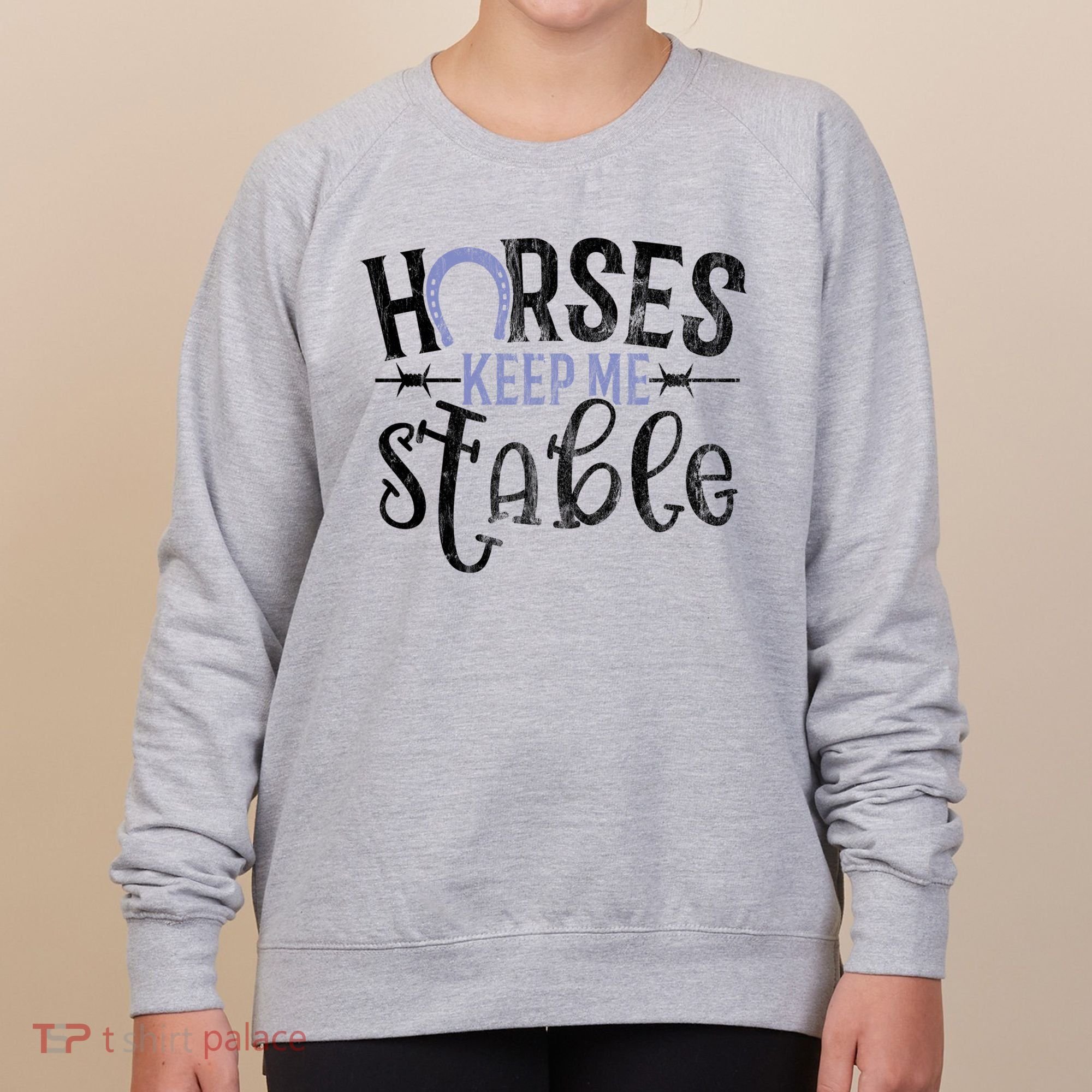 Funny Horse Gift For Women Horses Keep Me Stable Women's Sweatshirt