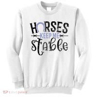 Funny Horse Gift For Women Horses Keep Me Stable Sweatshirt thumb 0