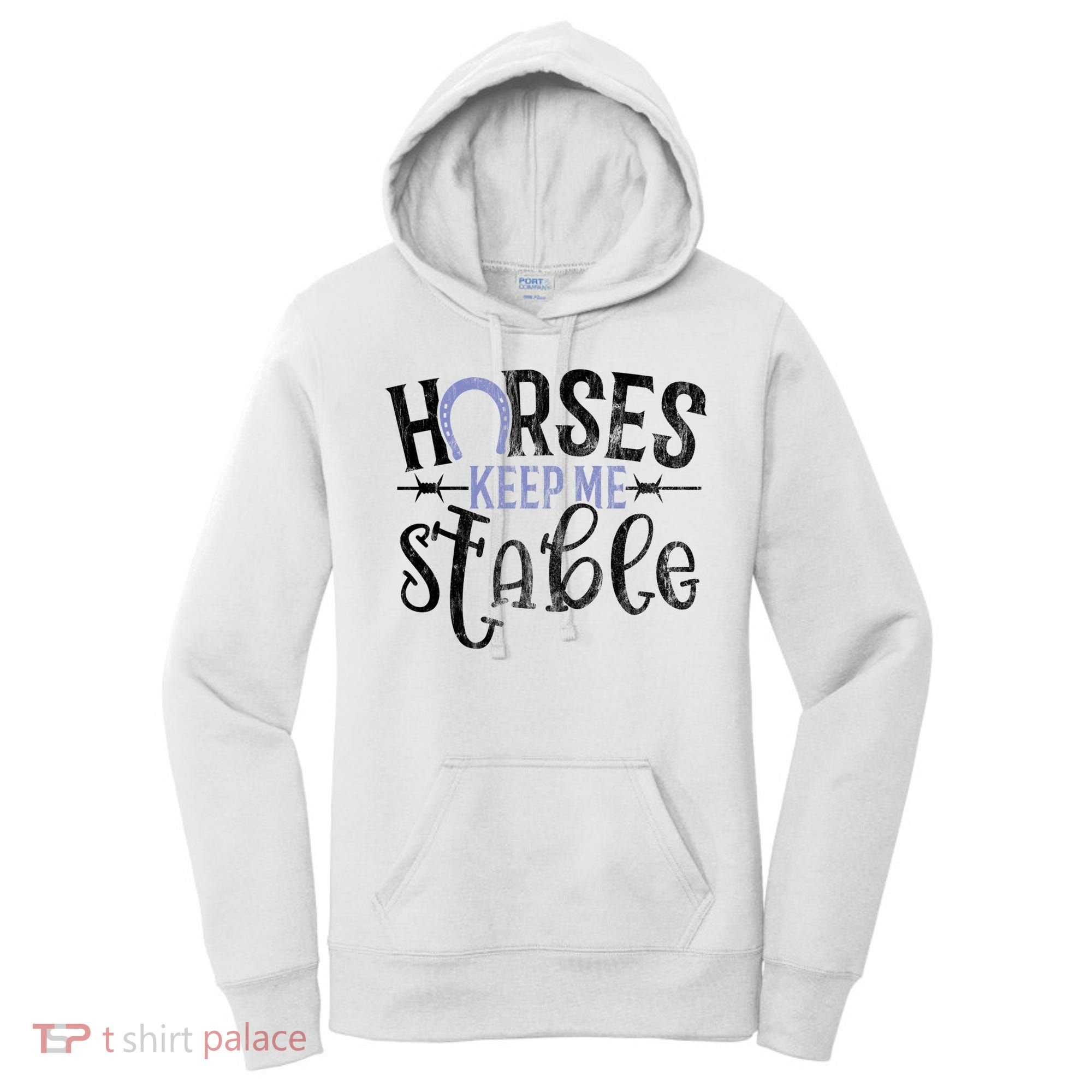 Funny Horse Gift For Women Horses Keep Me Stable Women's Hoodie