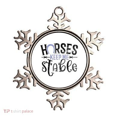 Funny Horse Gift For Women Horses Keep Me Stable Ornament
