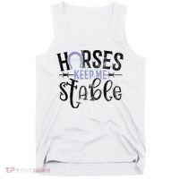 Funny Horse Gift For Women Horses Keep Me Stable Tank Top thumb 0