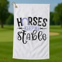 Funny Horse Gift For Women Horses Keep Me Stable Golf Towel thumb 1