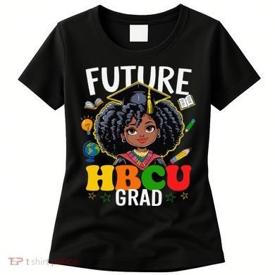 Future Hbcu Grad Afro Black History Month Women's T-Shirt