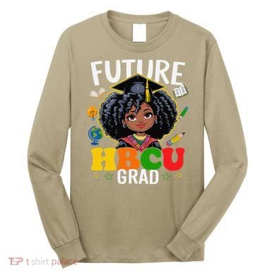Future Hbcu Grad Afro Black History Month Long Sleeve Shirt