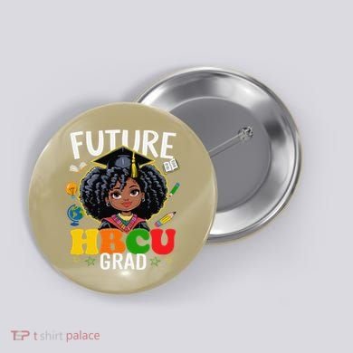 Future Hbcu Grad Afro Black History Month Button