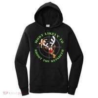 Funny Hunting Gift For Hunter Most Likely To Shoot The Reindeer Women's Hoodie thumb 0
