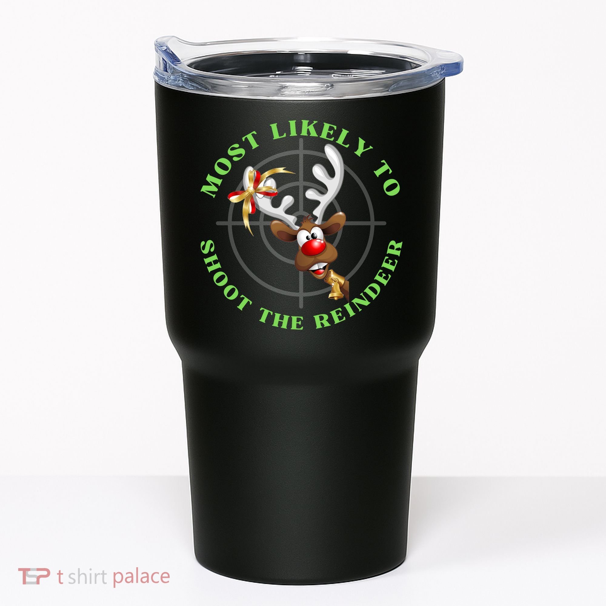 Funny Hunting Gift For Hunter Most Likely To Shoot The Reindeer Tumbler